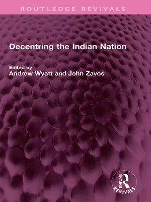 cover image of Decentring the Indian Nation